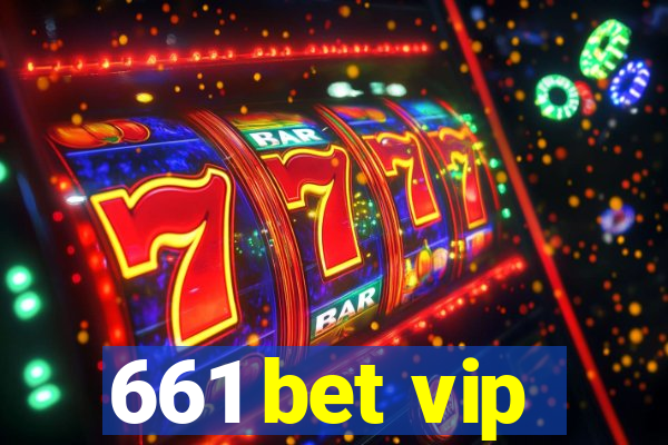 661 bet vip